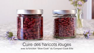 Comment cuire des haricots rouges avec la fonction Slow Cook du Compact Cook Elite [upl. by Luzader726]