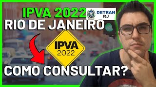 COMO CONSULTAR O IPVA 2022 DO SEU VEÍCULO  DETRAN RJ RIO DE JANEIRO [upl. by Laurene]