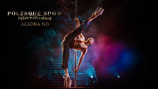 POLESQUE SHOW 2021  EXOTIC OLD STYLE  Aliona Go Moscow [upl. by Artair]