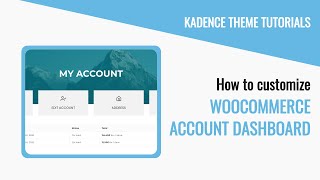 Kadence theme tutorials How to Customize Woocommerce My Account Dashboard [upl. by Jason]