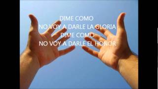 DIME COMO NO VOY A DARLE LA GLORIA Ebenezer Honduras [upl. by Cochran79]