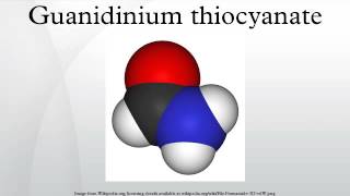 Guanidinium thiocyanate [upl. by Enened]