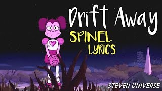 【ＤＲＩＦＴ ＡＷＡＹ】Lyrics by Spinel Steven Universe [upl. by Mansur188]