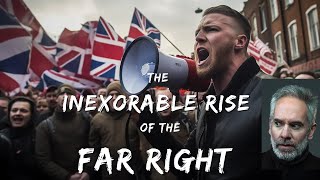 The Inexorable Rise Of The Far Right amp What To Do About It [upl. by Anikahs]