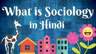 What is Sociology in Hindi  Sociology in hindi [upl. by Afrika916]