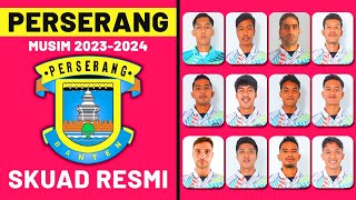 DAFTAR SKUAD PERSERANG SERANG 20232024  SKUAD RESMI PERSERANG LIGA 2 PEGADAIAN 20232024 [upl. by Imit]