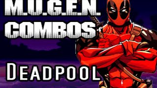 MUGEN Combos  Deadpool by DarkWolf13MvC2 amp walruslui [upl. by Tamar]