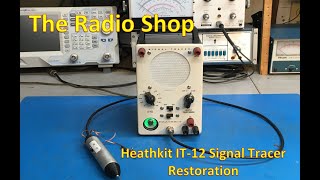 249 Heathkit IT 12 Signal Tracer Restoration [upl. by Ahtrim]