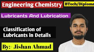 Classification of Lubricants  Lubricants amp Lubrication  Engineering Chemistry RGPV [upl. by Hut]