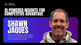 AIPowered Market Intelligence and Competitive Strategies with Shawn Jaques [upl. by Schonfield]