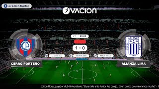 COPA LIBERTADORES  Cerro Porteño vs Alianza Lima por RADIO OVACION [upl. by Tongue]