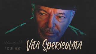 Vasco Rossi 🎵 VITA SPERICOLATA  Remastered TestoLyrics [upl. by Michal]