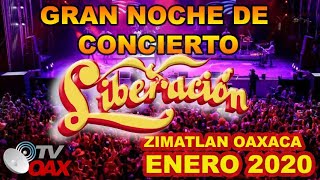 CONCIERTO quotGRUPO LIBERACIONquot LO MAS NUEVO 2020 EN ZIMATLAN OAXACA [upl. by Shane]