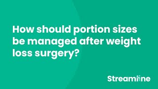 How should portion sizes be managed after weight loss surgery [upl. by Airdnaid121]