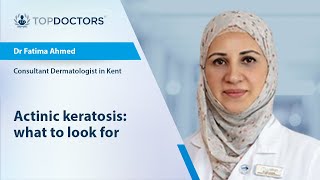 Actinic keratosis What to look for  with Dr Fatima Ahmed [upl. by Aillemac]