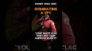 Soldier  Dominating a Spy TF2 Voice Lines [upl. by Alracal]