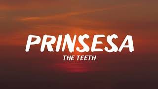 The Teeth  Prinsesa Lyrics [upl. by Ardelle]