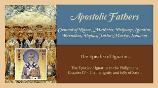 Chapter IV  The Epistle of Ignatius to the Philippians Ignatius audiobook [upl. by Schug652]