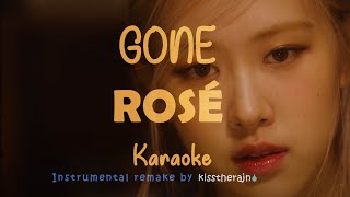 ROSÉ  GONE KARAOKE Version [upl. by Eriha]