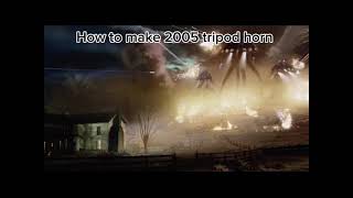 How to make 2005 tripod horn waroftheworlds [upl. by Johan366]