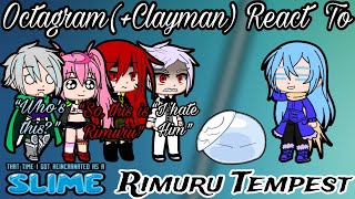 Octagram  Clayman React to Rimuru Tempest Tensura Gacha  Part 1 [upl. by Riegel994]