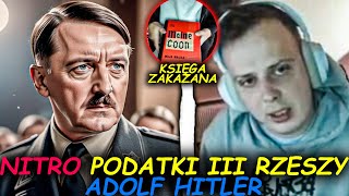 NITRO  PODATKI III RZESZY  ADOLF HITLER KSIĘGA ZAKAZANA MEIN KAMPF [upl. by Wernick]