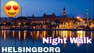 HELSINGBORG  NIGHT WALK [upl. by Diannne]