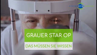 GRAUER STAR OP ➡️ Was Sie vor einer Augenoperation wegen eines Grauen Stars wissen müssen [upl. by Aerehs]