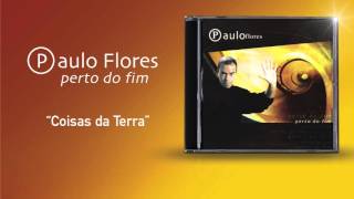 Paulo Flores  Coisas Da Terra Official Audio 2001 [upl. by Solange]