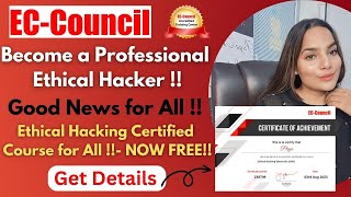 EC Council Free Certification Courses  Ethical Hacking Paid Course for Free  EHE Certified [upl. by Darelle]