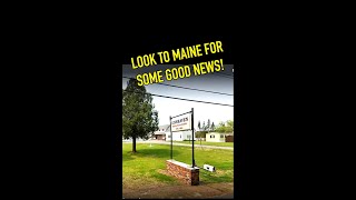 Look to Maine for Some Good News [upl. by Nimsaj]