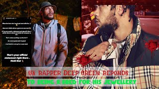 uk rapper Deep Green UP6 responds to being rbbed for his jewellery ukrap nusic deepgreen [upl. by Segalman60]