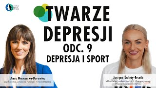 Twarze Depresji odc 8 Justyna Święty Ersetic [upl. by Tybalt937]