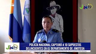 Policía Nacional capturó a 10 supuestos delincuentes en el departamento de Jinotega [upl. by Yhtomot542]