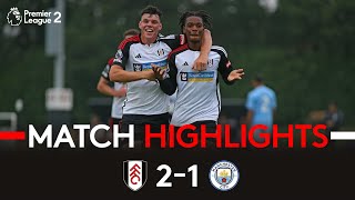 ACADEMY HIGHLIGHTS  Fulham U21 21 Man City U21  Our Winning Start Continues [upl. by Schroth]