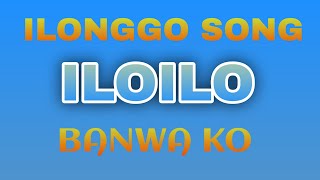 ILOILO  BANWA KO  ILONGGO SONG  tataybembembheemzkheemixtv [upl. by Nawiat]