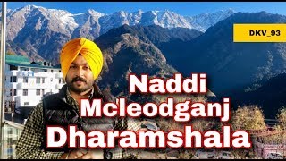 BEST PLACES TO VISIT IN MCLEODGANJ  NADDI  DHARAMSALA  DKV93 [upl. by Terryl]