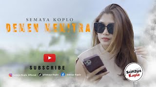 DEMEN MEMITRA  SEMAYA KOPLO Official Video Music [upl. by Lancaster]