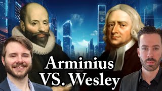 Reformed Arminianism vs Wesleyanism  Contrasted amp Compared  With The Reformed Arminian [upl. by Finkelstein]