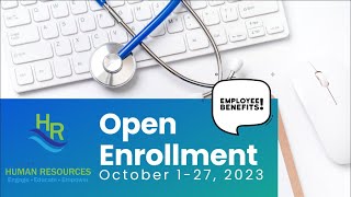 Benefits Open Enrollment October 2023 [upl. by Enilarak]