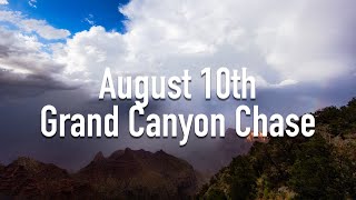 August 10th  Grand Canyon Chase [upl. by Flam]