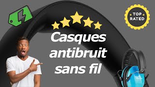 Les Meilleurs Casques Antibruit Sans Fil [upl. by Millar115]