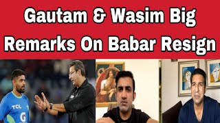 Gautam Gambhir On Babar Azam Resign   Wasim Akram On Babar azam Resign [upl. by Ycal]