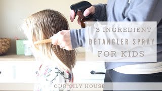 Homemade Detangler Spray for Kids with Essential Oils [upl. by Klarika]