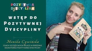 Wstęp do Pozytywnej Dyscypliny [upl. by Chamberlin]