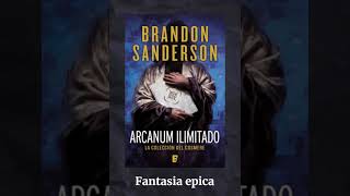 Reseña Arcanum ilimitado de Brandon Sanderson [upl. by Mensch]