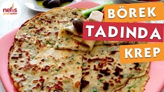 Börek Tadında Krep Tarifi [upl. by Mij810]