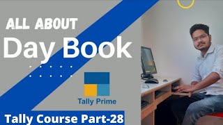 28 Day Book । in Tally Prime। How to check Daybook Reports । [upl. by Teahan532]