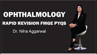 Ophthalmology Rapid RevisionFMGE PYQs  Dr Niha Aggarwal [upl. by Lanam]