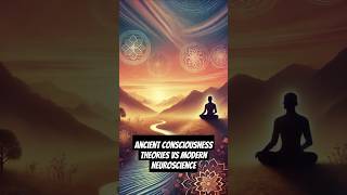 Mind Over Time Ancient Consciousness Theories vs Modern Neuroscience [upl. by Leiba]